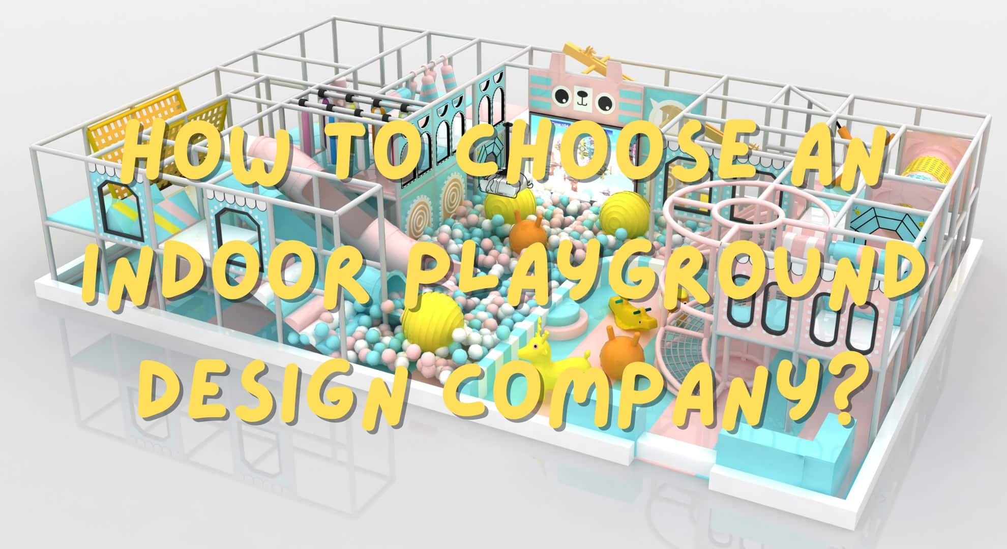Choose an Indoor Playground Design Company