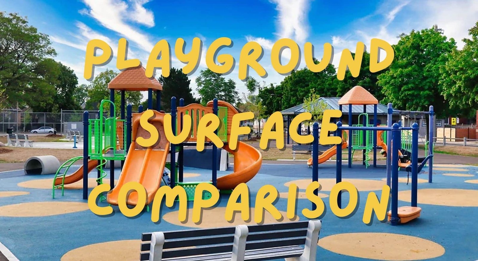 Playground Surface Comparison Playground Surface Comparison