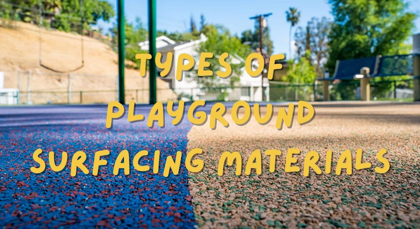 Types of Playground Surfacing Materials Types of Playground Surfacing Materials