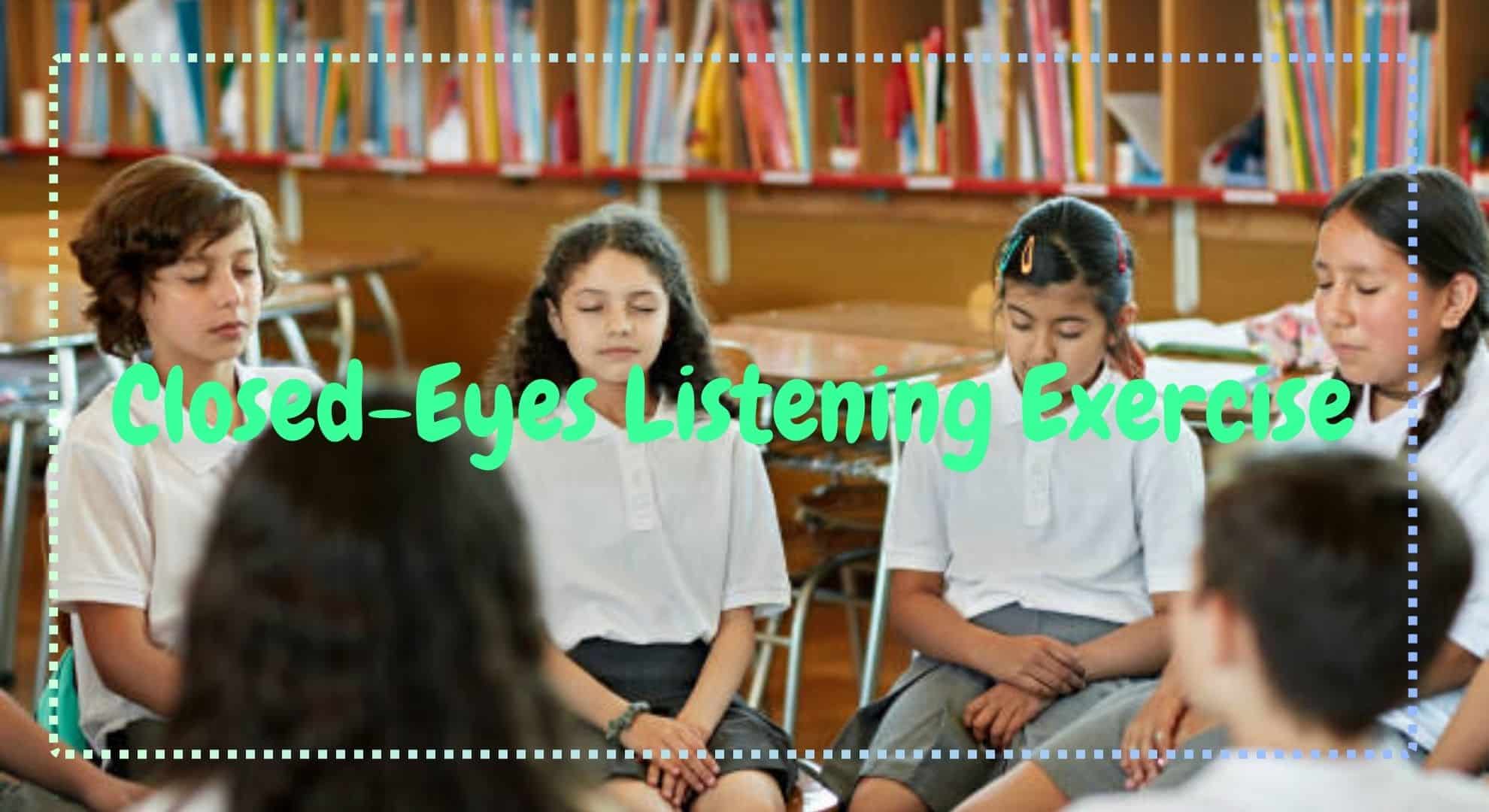 Child Closed Eyes Listening Exercise in the Classroom Child Closed Eyes Listening Exercise in the Classroom